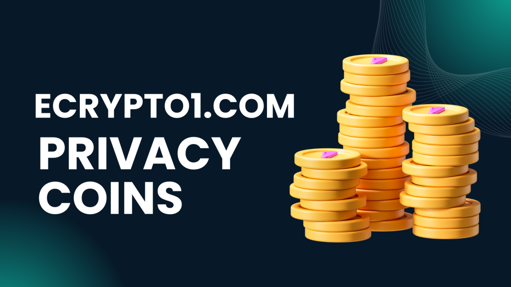 Ecrypto1.com privacy coins